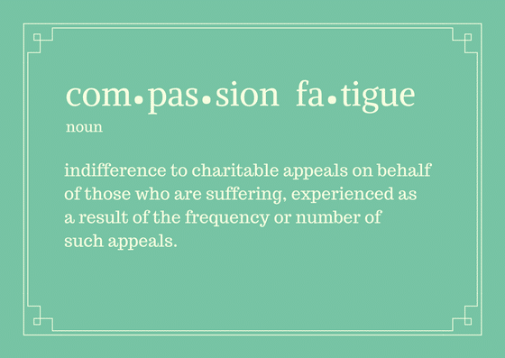 Compassion Fatigue for Normal People - Engage Together