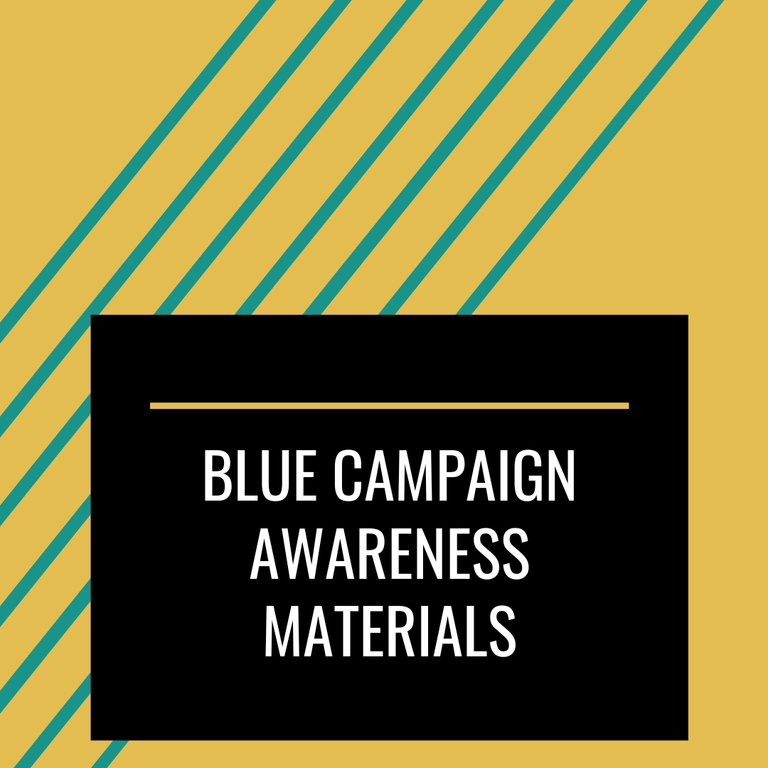 Blue Campaign Awareness Materials
